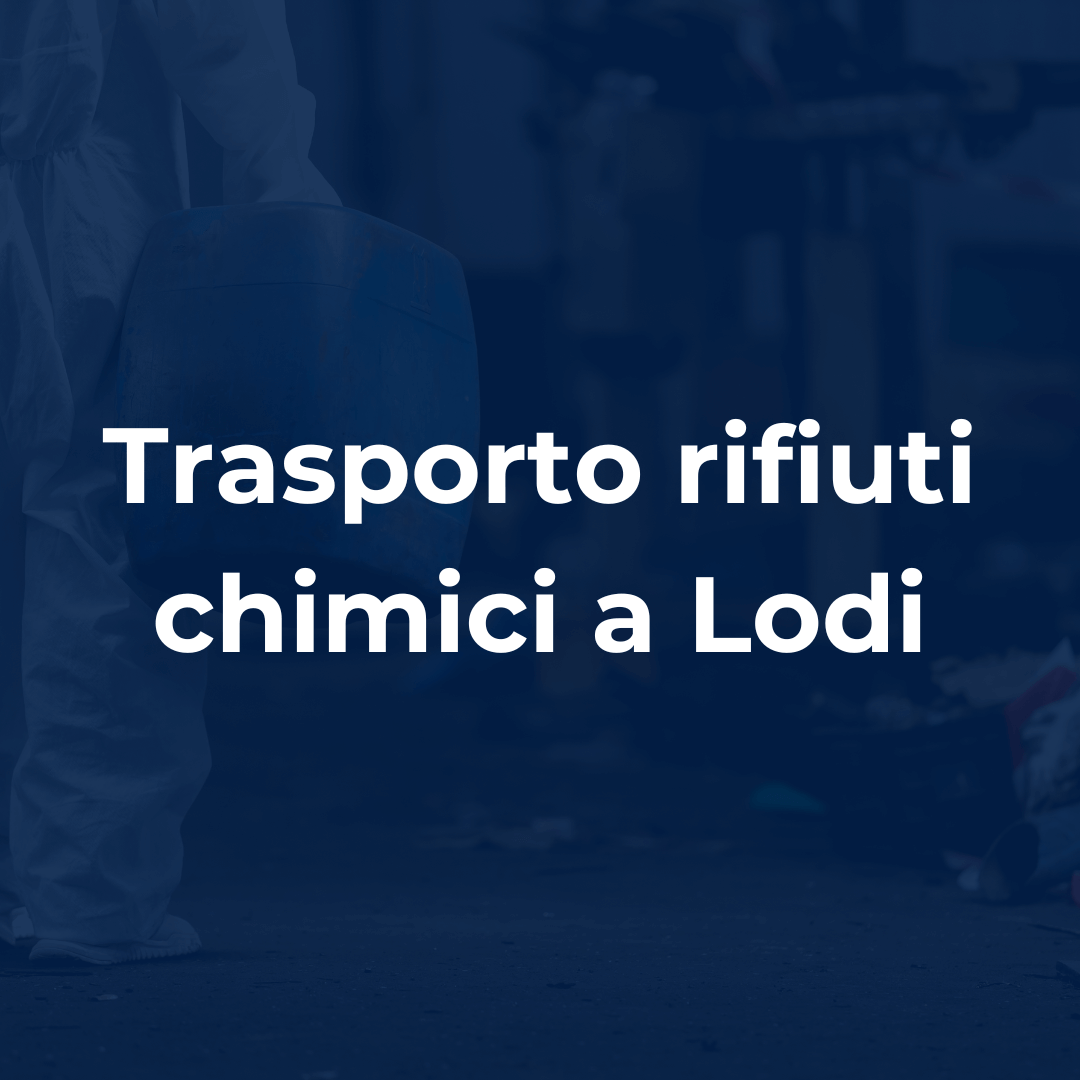 servizi gestione rifiuti pericolosi - trasporto rifiuti chimici a Lodi